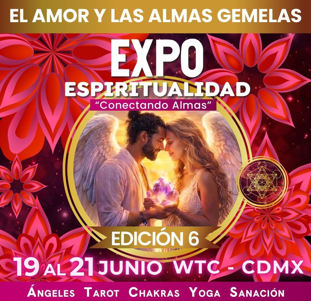 Expo Espiritualidad CDMX 2026 — El amor y las almas gemelas — WTC CDMX 19-21 junio